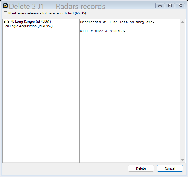 The Delete dialog for two radars: a list of what would go, a warning that other records still reference them, and the choice between leaving those references and blanking them to 65535.